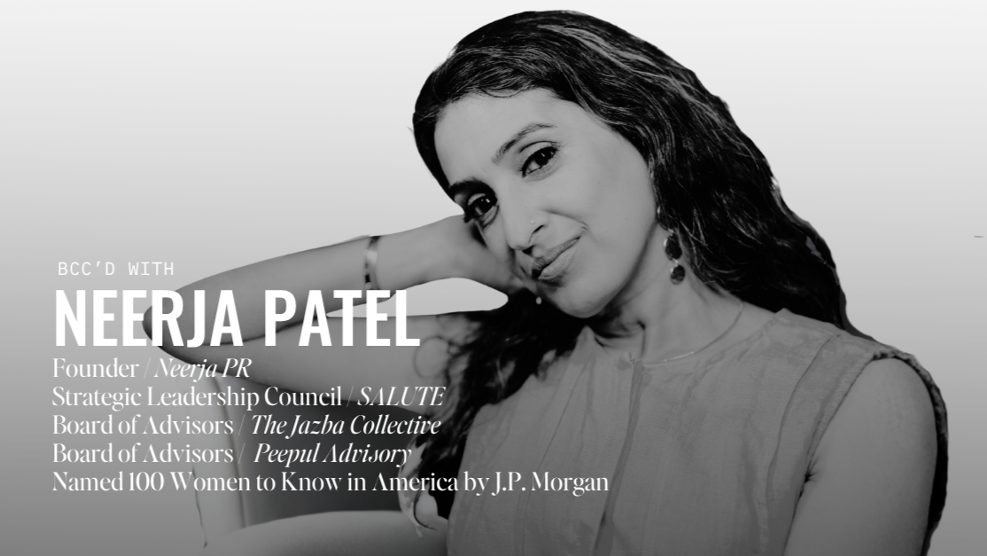 BCC’d with Neerja Patel: She's Making South Asian Culture Impossible to Ignore
